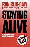 Staying Alive: A Southern African Survival Handbook