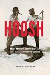 Hoosh by Jason C. Anthony