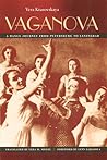Vaganova: A Dance Journey from Petersburg to Leningrad Vaganova: A Dance Journey from Petersburg to Leningrad