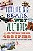 Frolicking Bears, Wet Vultures, and Other Oddities by Jerald T. Milanich