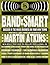 Band:Smart: And Succeed on Your Own Terms