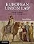 European Union Law: Cases a...
