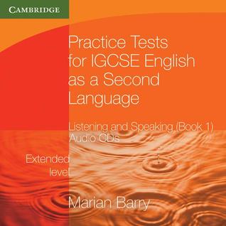 Practice Tests for IGCSE English as a Second Language: Listening and Speaking, Extended Level, Book 1