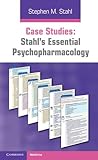 Case Studies: Stahl's Essential Psychopharmacology