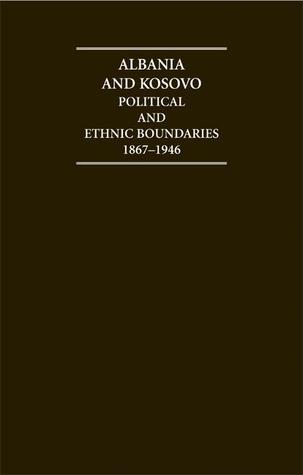 Albania and Kosovo Document and Boxed Map Set: Political and Ethnic Boundaries 1867-1946