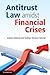 Antitrust Law amidst Financial Crises