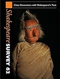 Shakespeare Survey: Volume 62, Close Encounters with Shakespeare's Text
