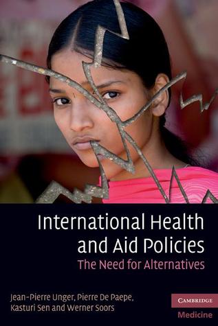 International Health and Aid Policies: The Need for Alternatives (Cambridge Medicine (Paperback))