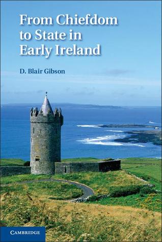 From Chiefdom to State in Early Ireland (Hardcover)