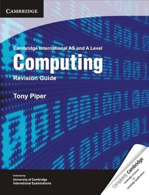 Cambridge International AS and A Level Computing Revision Guide