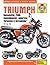 Triumph Bonneville, T100, Speedmaster, America, Thruxton & Scrambler, 2001-2012 (Haynes Service and Repair Manuals)