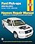 Ford Pick-ups, Full-size F-150, 2004-2012 Repair Manual by Haynes Publishing