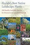 Florida's Best Native Landscape Plants by Gil Nelson