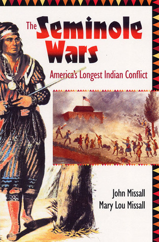The Seminole Wars: America's Longest Indian Conflict (The Florida History and Culture Series)