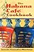 The Habana Café Cookbook