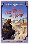 The Assassins of Rome (Roman Mysteries, #4)