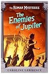 The Enemies of Jupiter (The Roman Mysteries, #7) The Enemies of Jupiter (The Roman Mysteries, #7)