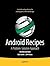 Android Recipes: A Problem-...