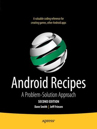 Android Recipes: A Problem-Solution Approach (Paperback)