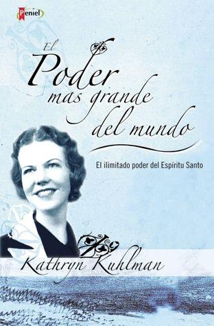 El Poder Mas Grande Del Mundo/ The Big Power Of The World: El Ilimitado Poder Del Espiritu Santo/ the Endless Power of the Holy Spirit