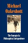 Concept of a Philosophical Jurisprudence: Essays and Reviews, 1926-51 (Michael Oakeshott Selected Writings) Concept of a Philosophical Jurisprudence: Essays and Reviews, 1926-51 (Michael Oakeshott Selected Writings)