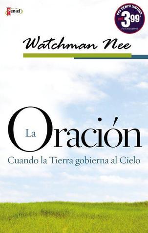 La Oracion: Cuando La Tierra Gobierna Al Cielo