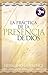 La Practica De La Presencia De Dios/ Practicing the Presence ... by Brother Lawrence La Practica De La Presencia De Dios/ Practicing the Presence ... by Brother Lawrence