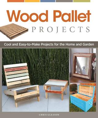 Wood Pallet Projects: Cool and Easy-to-Make Projects for the Home and Garden (Fox Chapel Publishing) Learn How to Upcycle Pallets to Make One-of-a-Kind Furniture & Accessories, from Boxes to a Ukulele