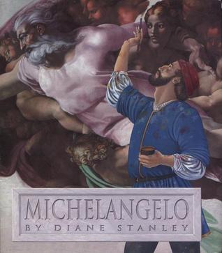 Michelangelo: A Biography About the Brilliant Renaissance Artist Behind the Sistine Chapel for Children (Ages 4-8)