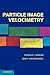 Particle Image Velocimetry by Ronald J. Adrian