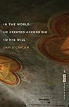 In the World He Created According to His Will: Poems (The VQR Poetry)