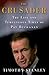 The Crusader: The Life and Tumultuous Times of Pat Buchanan