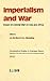 Imperialism and War: Essays...