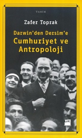 Darwin'den Dersim'e Cumhuriyet ve Antropoloji (Paperback)