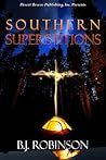 Southern Superstitions by B.J. Robinson