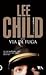 Via di fuga by Lee Child