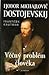 Fjodor Michajlovič Dostojevskij - Věčný problém člověka