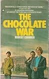 The Chocolate War by Robert Cormier The Chocolate War by Robert Cormier