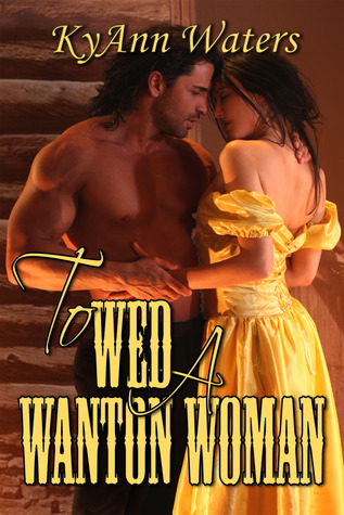 To Wed a Wanton Woman (Montana Men, #2)