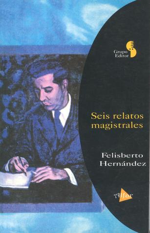 Seis relatos magistrales