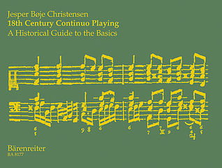 18th Century Continuo Playing: A Historical Guide to the Basics