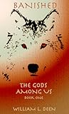 Banished: The Gods Among Us Book 1 Banished: The Gods Among Us Book 1