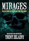 Mirages: Tales From Authors of the Macabre Mirages: Tales From Authors of the Macabre
