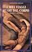 I miei viaggi fuori dal corpo by Robert A. Monroe