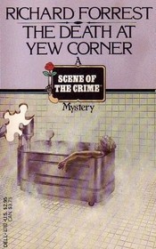 The Death At Yew Corner (A Scene of the Crime Mystery)