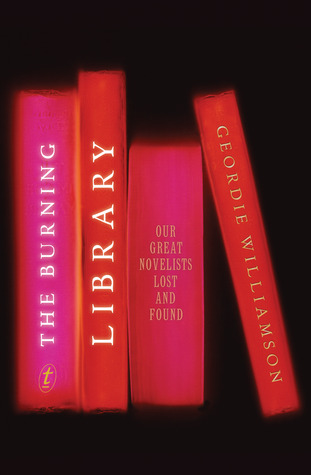 The Burning Library : Our Great Novelists Lost and Found (Paperback)
