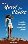 On a Quest for Christ by Lisa Are Wulf