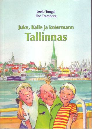 Juku, Kalle ja kotermann Tallinnas (Paperback)