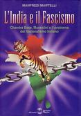 L'India e il Fascismo. Chandra Bose, Mussolini e il problema del nazionalismo indiano