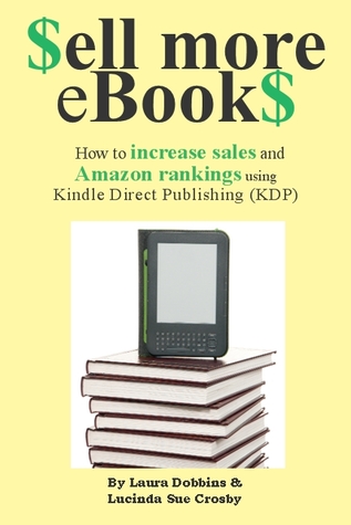 $ell More eBook$ - How to increase sales and Amazon rankings using Kindle Direct Publishing